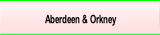 Aberdeen & Orkney.