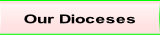 Our Dioceses.